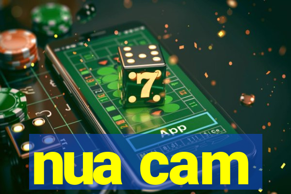 nua cam
